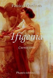 Ifigenia -  Patrice Martinez
