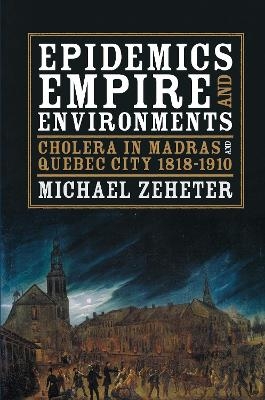 Epidemics, Empire, and Environments - Michael Zeheter