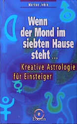 Wenn der Mond im siebten Hause steht... - Markus Jehle