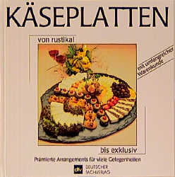 K&auml;seplatten von rustikal bis exklusiv