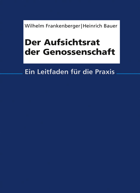 Der Aufsichtsrat der Genossenschaft - Wilhelm Frankenberger, Heinrich Bauer