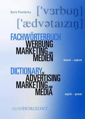 Fachwörterbuch Werbung, Marketing und Medien