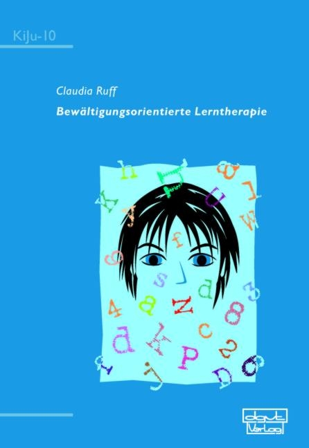 Bew&auml;ltigungsorientierte Lerntherapie - Claudia Ruff