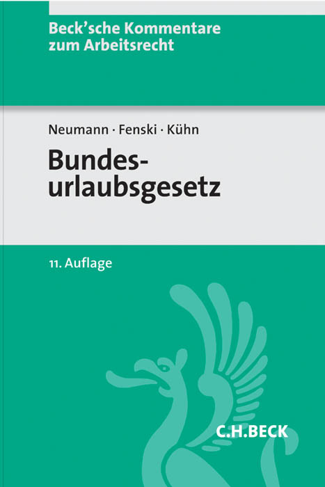 Bundesurlaubsgesetz - Dirk Neumann, Martin Fenski, Thomas K&uuml;hn