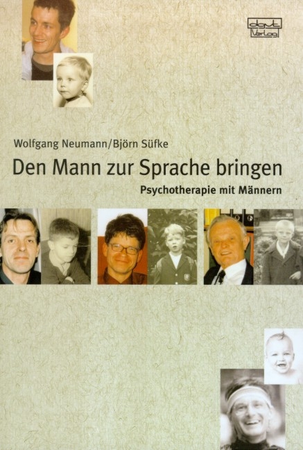 Den Mann zur Sprache bringen - Wolfgang Neumann, Bj&ouml;rn S&uuml;fke