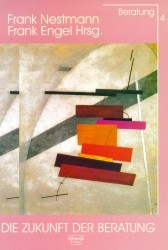 Die Zukunft der Beratung - Frank Nestmann, Frank Engel