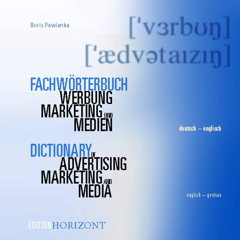 Fachw&ouml;rterbuch Marketing, Werbung und Medien (CD-ROM) - Boris Pawlenka
