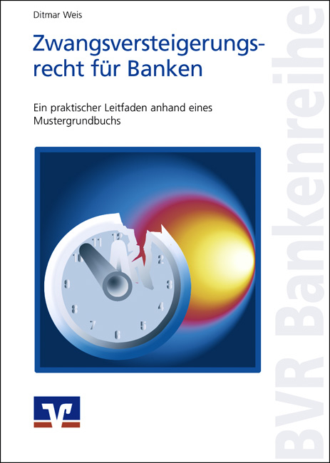 Zwangsversteigerungsrecht f&uuml;r Banken - Ditmar Weis