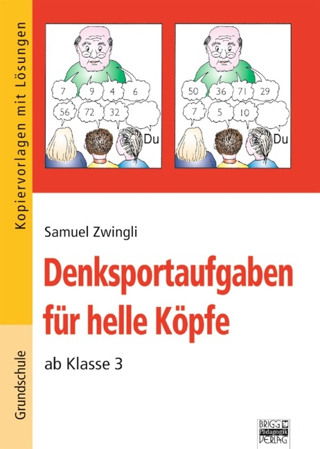 Brigg: Mathematik - Grundschule - Kopfrechnen/Denksport / Denksportaufgaben f&uuml;r helle K&ouml;pfe