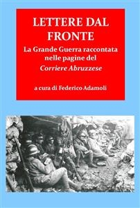 Lettere dal fronte. la grande guerra raccontata nelle pagine del “corriere abruzzese”