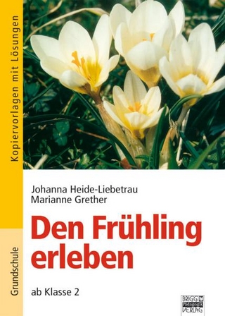 Die Jahreszeiten erleben / Den Frühling erleben