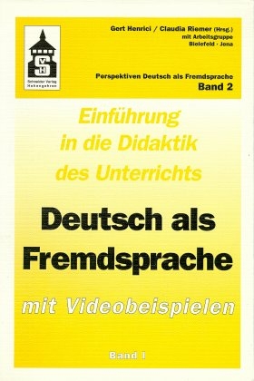 Einf&uuml;hrung in die Didaktik des Unterrichts Deutsch als Fremdsprache. Mit Videobeispielen / Einf&uuml;hrung in die Didaktik des Unterrichts Deutsch als Fremdsprache. Mit Videobeispielen - 