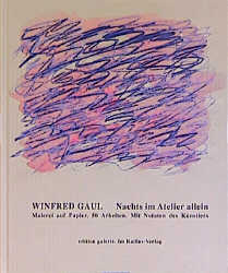 Nachts im Atelier allein - Winfred Gaul
