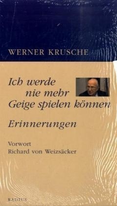 Ich werde nie mehr Geige spielen k&ouml;nnen - Werner Krusche
