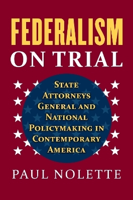 Federalism on Trial - Paul Nolette