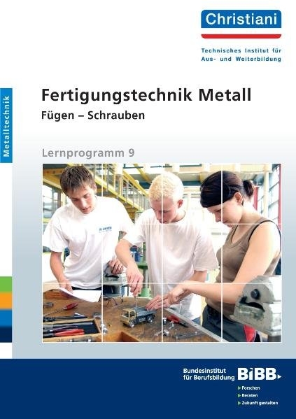 Fertigungstechnik Metall - F&uuml;gen - Schrauben - Manfred Hartmann