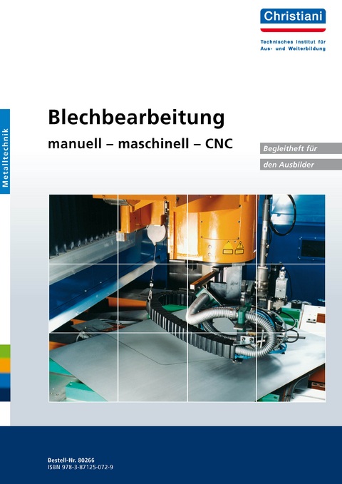 Blechbearbeitung manuell - maschinell - CNC