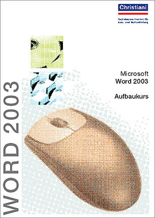 Microsoft Word 2003 - Aufbaukurs