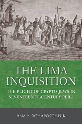 The Lima Inquisition - Ana E Schaposchnik