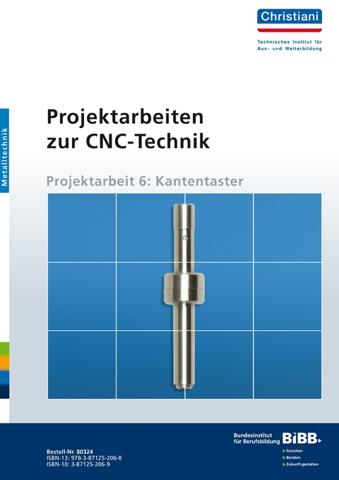 Projektarbeiten zur CNC-Technik - K. Albert, F. Gutschmidt, U. Laur-Ernst
