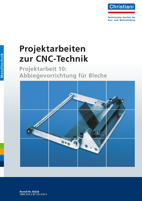 Projektarbeiten zur CNC-Technik - K. Albert, F. Gutschmid, U. Lauer-Ernst