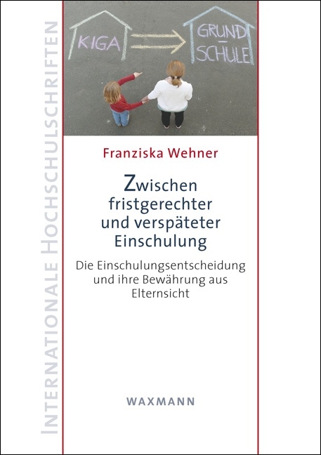 Zwischen fristgerechter und versp&auml;teter Einschulung - Franziska Wehner