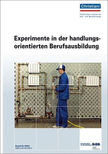 Experimente in der handlungsorientierten Berufsausbildung - Werner Gerwin, Manfred Hoppe