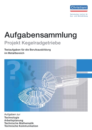 Aufgabensammlung Projekt Kegelradgetriebe