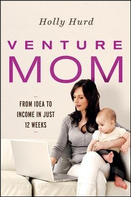 Venture Mom - Holly Hurd