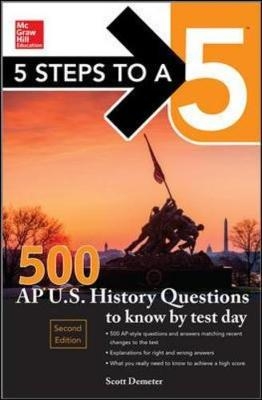 5 Steps to a 5 500 AP US History Questions to Know by Test Day - Scott Demeter