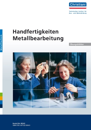 Handfertigkeiten Metallbearbeitung