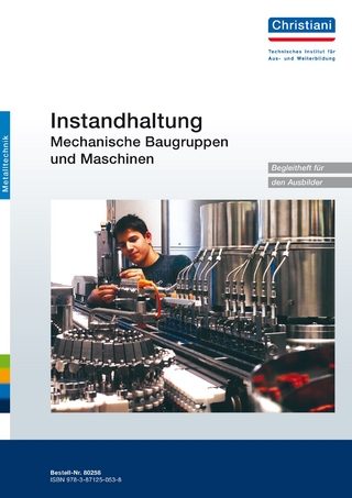 Instandhaltung - Mechanische Baugruppen und Maschinen