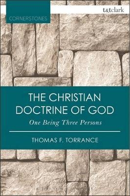 The Christian Doctrine of God, One Being Three Persons - Very Revd Thomas F. Torrance