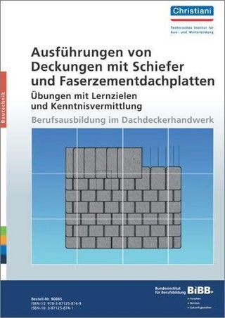 Ausführungen von Deckungen mit Schiefer und Faserzementdachplatten - Übungen mit Lernzielen und Kenntnisvermittlung