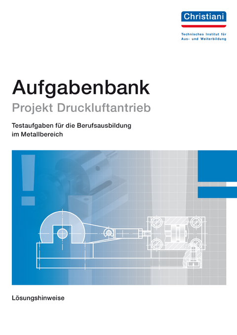 Aufgabensammlung Projekt Druckluftantrieb