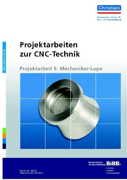 Projektarbeiten zur CNC-Technik - K Albert, F Gutschmidt, U Laur-Ernst