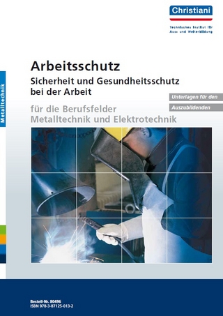 Arbeitsschutz - Sicherheit und Gesundheitsschutz bei der Arbeit