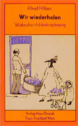 Wir wiederholen Mathematik / Wahrscheinlichkeitsrechnung - Alfred Hilbert
