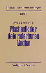 Vorlesungen &uuml;ber Theoretische Physik / Mechanik der deformierbaren Medien - Arnold Sommerfeld