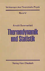 Vorlesungen über Theoretische Physik / Thermodynamik und Statistik