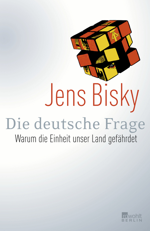 Die deutsche Frage - Jens Bisky