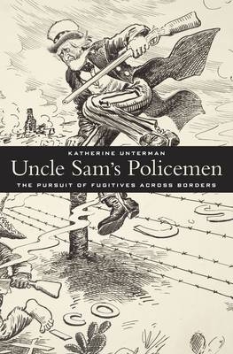 Uncle Sam&rsquo;s Policemen - Katherine Unterman