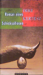 Roman eines Schicksallosen - Imre Kert&eacute;sz