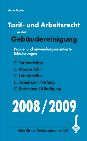 Tarif- und Arbeitsrecht in der Geb&auml;udereinigung 2008/2009 - Arne Maier