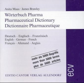 W&ouml;rterbuch Pharma /Pharmaceutical Dictionary /Dictionnaire Pharmaceutique - Anita Maas, James Brawley