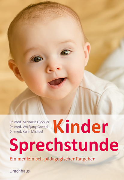 Kindersprechstunde - Karin Michael, Michaela Gl&ouml;ckler, Wolfgang Goebel