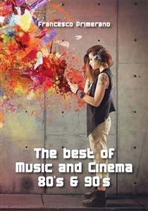 The best of Music and Cinema 80's & 90's