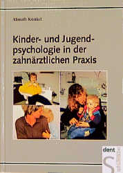Kinder- und Jugendpsychologie in der zahnärztlichen Praxis