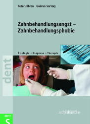 Zahnbehandlungsangst - Zahnbehandlungsphobie - Peter J&ouml;hren, Gudrun Sartory