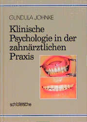 Klinische Psychologie in der zahnärztlichen Praxis